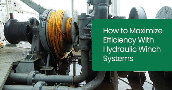 How to maximize efficiency with hydraulic winch systems