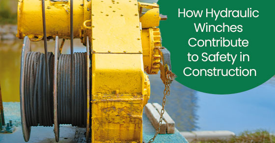 Featured image for “How Hydraulic Winches Contribute to Safety in Construction”